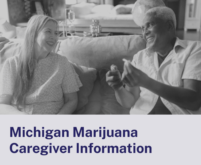 Michigan Marijuana Caregiver Information