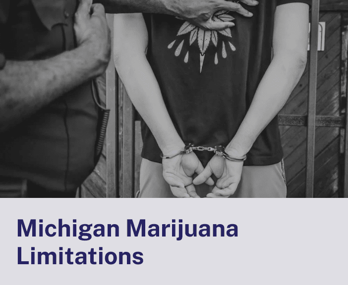 Michigan Marijuana Limitations